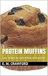 Protein Muffins: ...