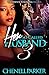 Her So Called Husband 3 by Chenell Parker