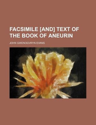 Facsimile [and] Text of the Book of Aneurin (Paperback)