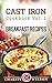 Cast Iron Cookbook: Vol.1 Breakfast Recipes (Cast Iron Recipes)