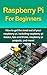 Raspberry Pi For Beginners by Matthew Oates