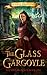 The Glass Gargoyle (The Los...