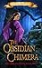 The Obsidian Chimera (The L...