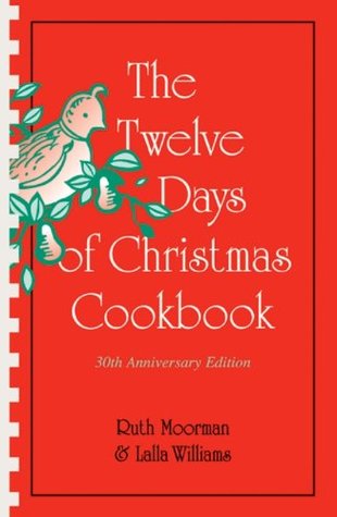 The 12 Days of Christmas Cookbook: Planning & Preparing Quick Meals for One (Plastic Comb)
