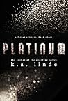 Platinum by K.A. Linde Platinum by K.A. Linde