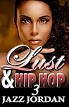 Lust & Hip Hop 3 (The Ms. Mogul Series)