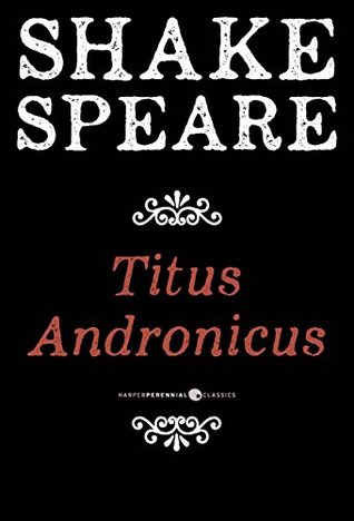 Titus Andronicus: A Tragedy