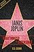 Janis Joplin Unauthorized & Uncensored (All Ages Deluxe Edition with Videos)
