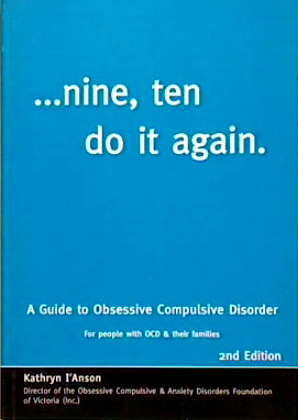 Nine Ten Do It Again A Guide To Obsessive Compulsive Disorder For People With Ocd Their Families By Kathryn I Anson