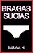 Bragas sucias (Spanish Edition)