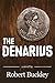 The Denarius by Robert Buckley