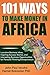 101 Ways to Make Money in Africa by John-Paul Iwuoha