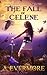 The Fall of Celene (The Prophecies of Zanufey, #2)