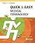 Quick & Easy Medical Terminology