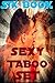 SIX BOOK SEXY TABOO SET (STEAMY TABOO ROMANCE)
