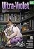 Ultra-Violet: One Girl's Pr...