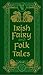 Irish Fairy and Folk Tales