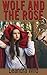Wolf and the Rose by Leandra Wild