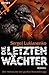 Die letzten Wächter (Der Wächter #6)