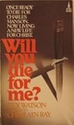 Will You Die for Me?