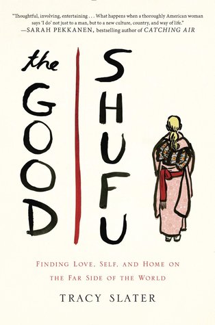 The Good Shufu: Finding Love, Self, and Home on the Far Side of the World