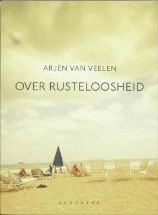Over rusteloosheid