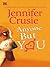 Anyone But You by Jennifer Crusie