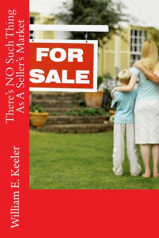 There's NO Such Thing As A Seller's Market (Own It! Book 5)