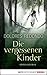 Die vergessenen Kinder by Dolores Redondo