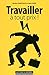 Travailler à tout prix (French Edition)