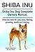 Shiba Inu. Shiba Inu book for care, costs, feeding, grooming, health and training. Shiba Inu Dog Complete Owners Manual.