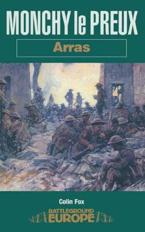 Monchy le Preux: Arras (Battleground Europe)