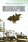 Muurikaupunki by Marco Kosonen