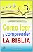 Cómo leer y comprender la Biblia