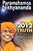 2012 - Truth, Not Just Prophecy: Not Just Predictions And Possibilities