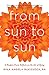 From Sun to Sun: A Hospice Nurse Reflects on the Art of Dying