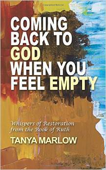 Coming Back to God When You Feel Empty: Whispers of Restoration From the Book of Ruth (Kindle Edition)
