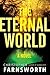 The Eternal World by Christopher Farnsworth