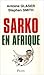 Sarko en Afrique