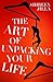 The Art of Unpacking Your Life