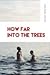 How Far Into the Trees