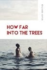 How Far Into the Trees