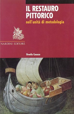 Il restauro pittorico nell'unità di metodologia