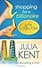 Shopping for a Billionaire Box Set One by Julia Kent