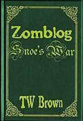 Zomblog: Snoe's War