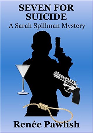Seven for Suicide (The Sarah Spillman Mysteries)