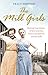 The Mill Girls: Moving true...
