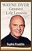 Wayne Dyer: Wayne Dyer Greatest Life Lessons