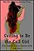 Getting to Be the Call Girl: Five Explicit Erotica Stories with Call Girls