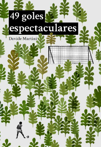Portada de 49 goles espectaculares, de Davide Martini
